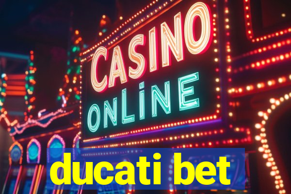 ducati bet